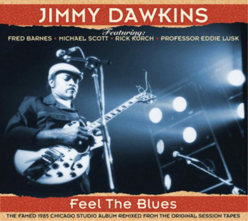 Jimmy Dawkins Feel the Blues (CD) Album