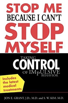 Stop Me Because I Can't Stop Myself : Taking Control of Impulsive B - GOOD