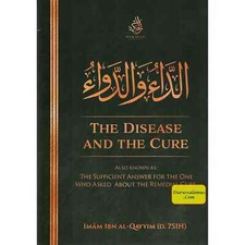 The Disease and The Cure by Imam Ibn Al-Qayyim
