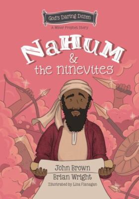 Nahum and the Ninevites, Hardcover by Wright, Brian J.; Brown, John Robert, L...