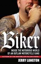 Biker: Inside the Notorious World of..., Langton, Jerry