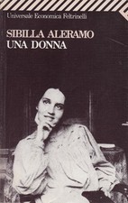 Una donna - Sibilla Aleramo - Feltrinelli Universale Economica - XFS
