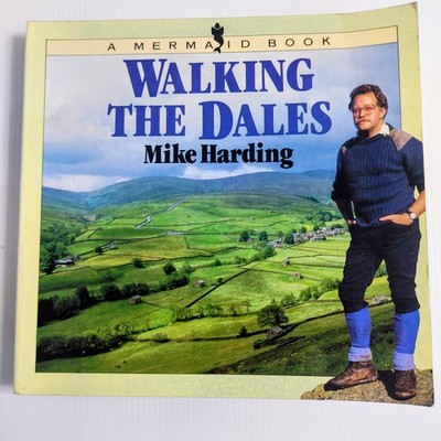 Walking The Dales by Mike Harding - A Mermaid Book - 1989 Paperback - Yorkshire