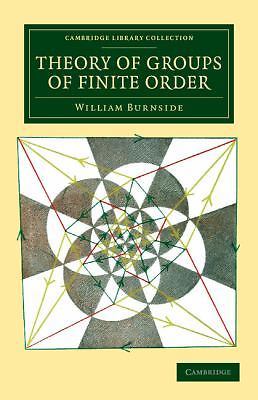 Theory of Groups of Finite Order Burnside Paperback Cambridge University Press