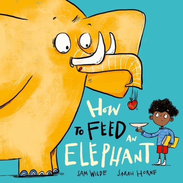 How to Feed an Elephant by Sam Wilde (Paperback Book)