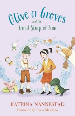 Olive of Groves and the Great Slurp of Time (Olive of Groves, #2)