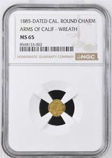 *** BETTER DATE *** 1885 California Gold, Arms of California / MS65 NGC Cert