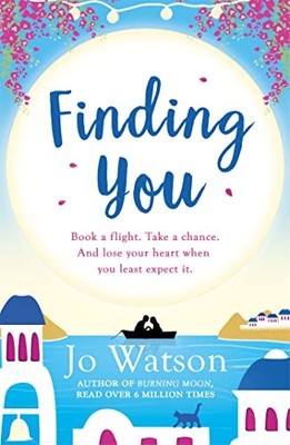 Finding You: A gorgeous read full of laughter and love to escape