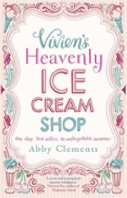 Vivien's Heavenly Ice Cream Shop by Clements, Abby 1782064281 FREE Shipping