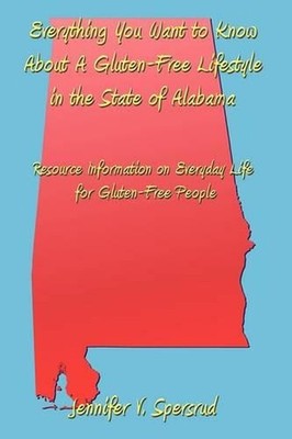 Everything You Want to Know About A Gluten-Free Lifestyle in the State of Alabam