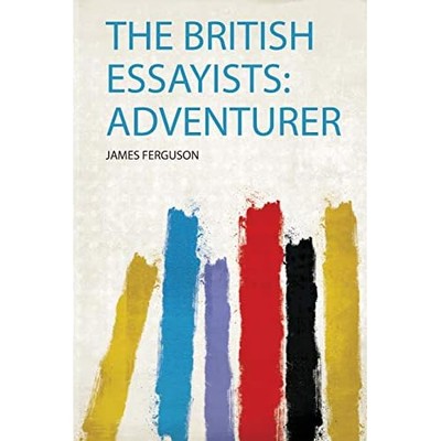 British Essayists : Adventurer -  NEW James Ferguson 2019