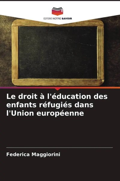 Federica Maggiorini | Le Droit à L'éDucation Des Enfants RéFugiéS Dans...-image