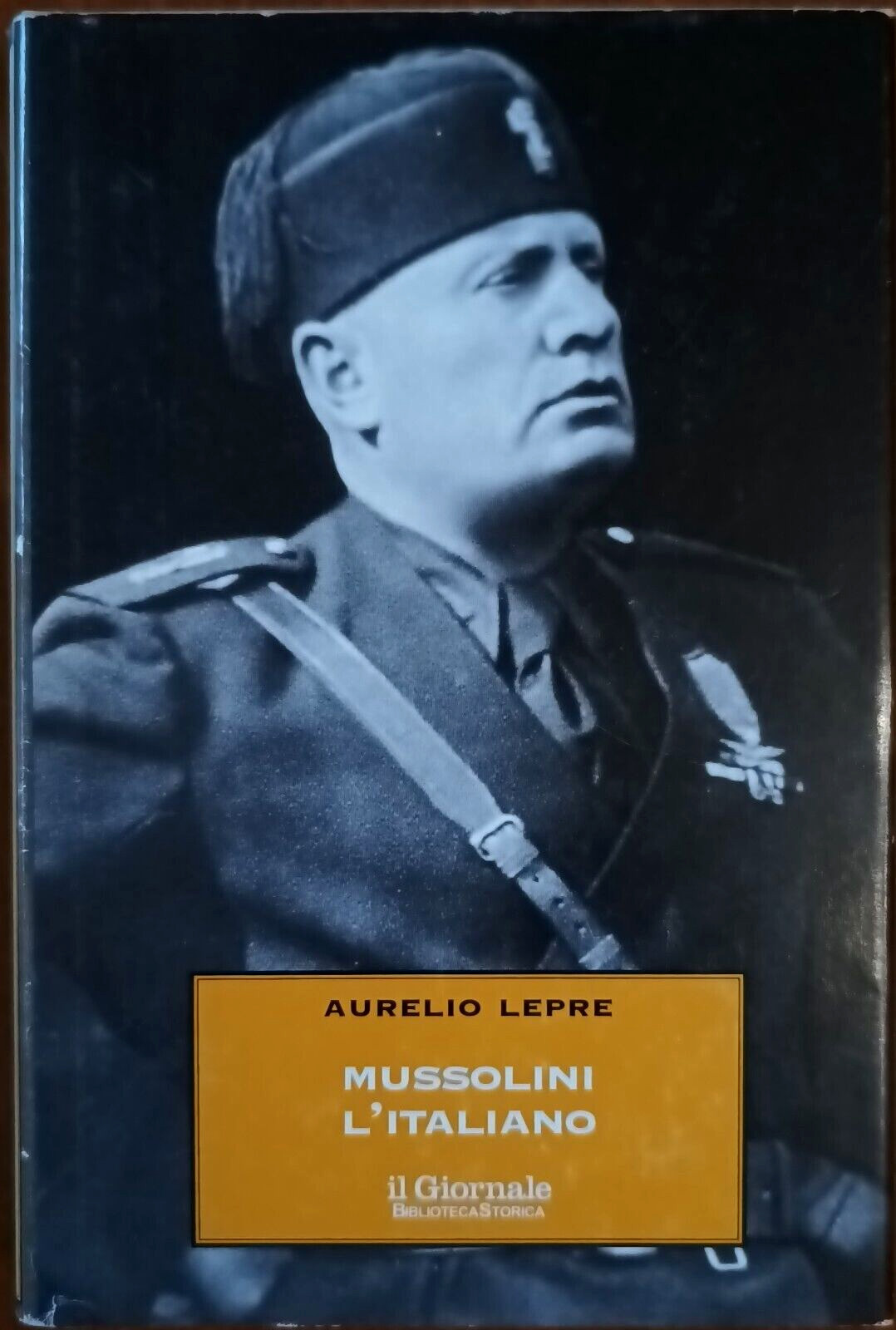 Aurelio Lepre, Mussolini l'italiano. Il Duce nel mito..., Ed. il Giornale (1995)