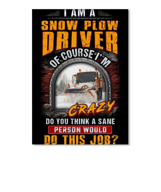 Cozy Awesome Snow Plow Driver I Am A Of Course I'm Crazy Do Sticker