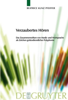 Verzaubertes Hören: Das Zusammenwirken von Musik- und Wortsprache als Zeichen...