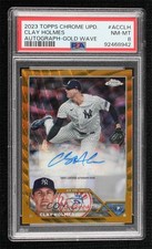 2023 Topps Chrome Update Gold Wave Refractor 47/50 Clay Holmes PSA 8 Auto 16i3
