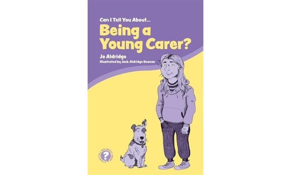 Can I Tell You About Being a Young Carer?: A Guide for Children,