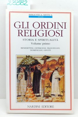 Roberto Bosi Die religiösen Orden Band 1. Geschichte und Spiritualität 3. Aufl. 1999