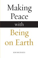 Making Peace With Being On Earth Kim Michaels Taschenbuch The Avatar Revelations