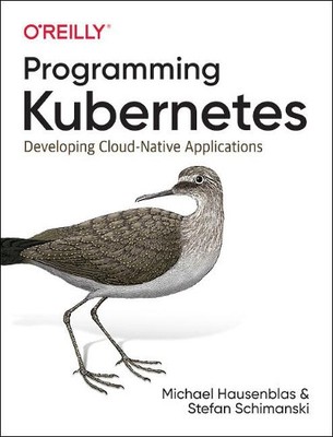 Michael Hausenblas Stefan Schiman Programming Kuberne (Taschenbuch) (US IMPORT)