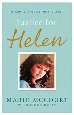 Justice for Helen: As featured in The Mirror: A  by Marie McCourt PAPERBACK