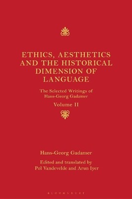 Hans-Georg Gada Ethics, Aesthetics and the Historical Dimension of (Taschenbuch)