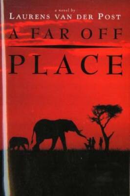 A Far-Off Place - Paperback By van der Post, Laurens - GOOD