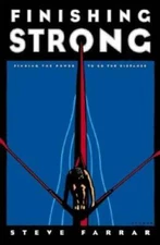 Finishing Strong: Finding the Power to Go the Distance - Paperback - GOOD
