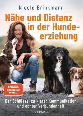 Nähe und Distanz in der Hundeerziehung ~ Nicole Brinkmann ~  9783442224210