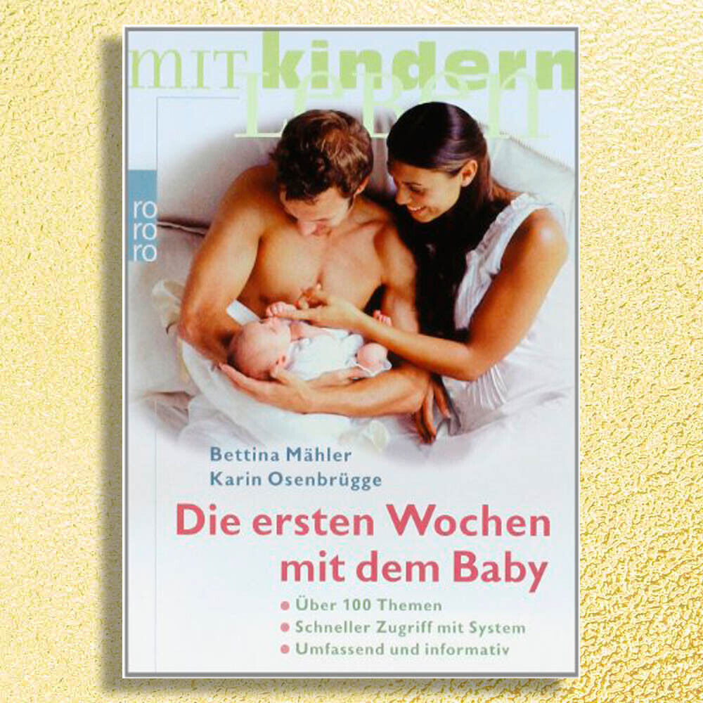 Sale! Die ersten Wochen mit dem Baby. Sehr rar! Seltene Neuware! - Bettina Mähler, Karin Osenbrügge