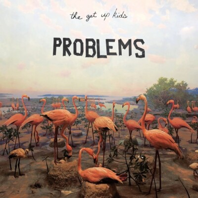 THE GET UP KIDS - PROBLEMS   CD NEU