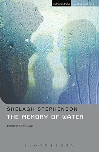 The Memory of Water (Student Editions)-Shelagh Stephenson, Steve Lewis