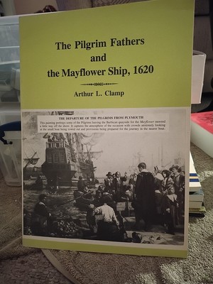 The Pilgrim Fathers And The Mayflower Ship, 1620. Arthur L Clamp 