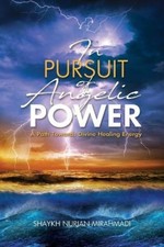 In Pursuit of Angelic Power: A Path Towards Divine Healing Energy (Full Color