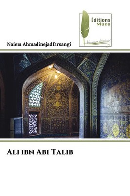 Naiem Ahmadinejadfarsangi | Ali ibn Abi Talib | Taschenbuch | Französisch (2022)