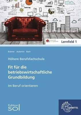 Im Beruf orientieren: Fit für die betriebswirtschaftliche Grundbildung Ulri ... - Bild 1 von 4
