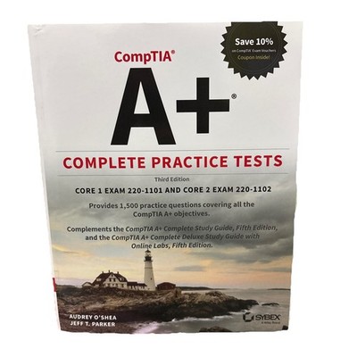 Comptia A+ Complete Practice Tests: Core 1 Exam 220-1101 and Core 2 Exam...