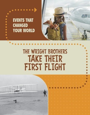 The Wright Brothers Take Their First Flight (Ev, Werner, Werner,..