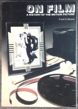 On Film: A History of the Motion Picture