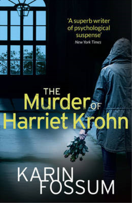 The Murder of Harriet Krohn (Inspector Sejer), Fossum, Karin, Used; Very Good Bo