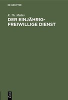 Der EinjäHrig-Freiwillige Dienst K. Th. MüLler