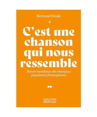 C'est une chanson qui nous ressemble - Succès mondiaux des musiques populaires 