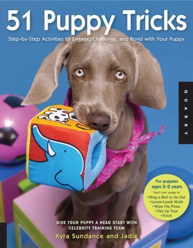 51 Puppy Tricks : Step-By-Step Activities to Engage, Challenge, and Bond with... - Foto 1 di 1