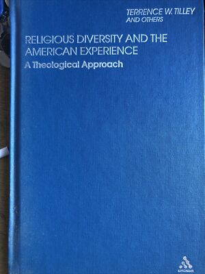 Religious Diversity and the American Experience : A Theological Approach, Har...