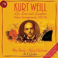 Max Raabe - Kurt Weill: Life, Love & Laughter (Dance Arrangements 1927-50)