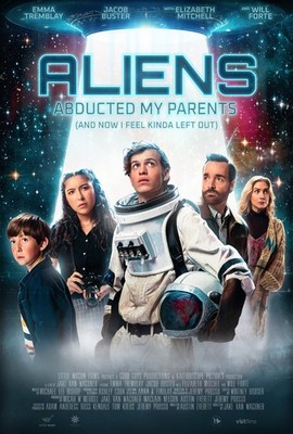 Aliens Abducted My Parents and Now I Feel Kinda Left Out 2023 0 Movie Poster Art