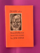 Jim Dine - DIARY OF A NON-DEFLECTOR: SELECTED POEMS - 1st paperbound Arion Press