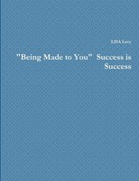 Lisa Levy | Being Made To You Success Is Success | Taschenbuch | Englisch (2019)