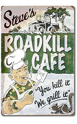 STEVE'S ROADKILL CAFE TIN SIGN FUNNY MANCAVE BARBEQUE BACK YARD BAR SIGN