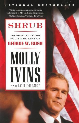 Molly Ivins Lou Dubose Shrub (Tascabile)